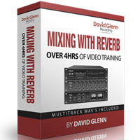 David Glenn Mixing with Reverb Tutorial David Glenn Mixing with Reverb Tutorial