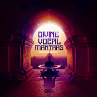 Divine Vocal Mantras Spiritual Indian Chants Divine Vocal Mantras Spiritual Indian Chants