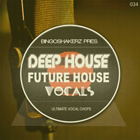 Future House and Deep House Vocals Future House and Deep House Vocals