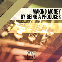 Making Money By Being a Producer Tutorial Making Money By Being a Producer Tutorial