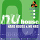 Nu House - Hard House & Nu NRG Nu House - Hard House & Nu NRG