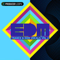 Trance and EDM Vocals Vol.2 Trance and EDM Vocals Vol.2