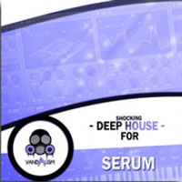Vandalism Shocking Deep House for Serum Vandalism Shocking Deep House for Serum