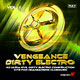 Vengeance Dirty Electro Vol.1 Vengeance Dirty Electro Vol.1
