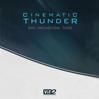 Vir2 Cinematic Thunder Epic Orchestral Toms v1.5 Vir2 Cinematic Thunder Epic Orchestral Toms v1.5