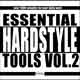 Essential Hardstyle Tools vol.2 Essential Hardstyle Tools vol.2